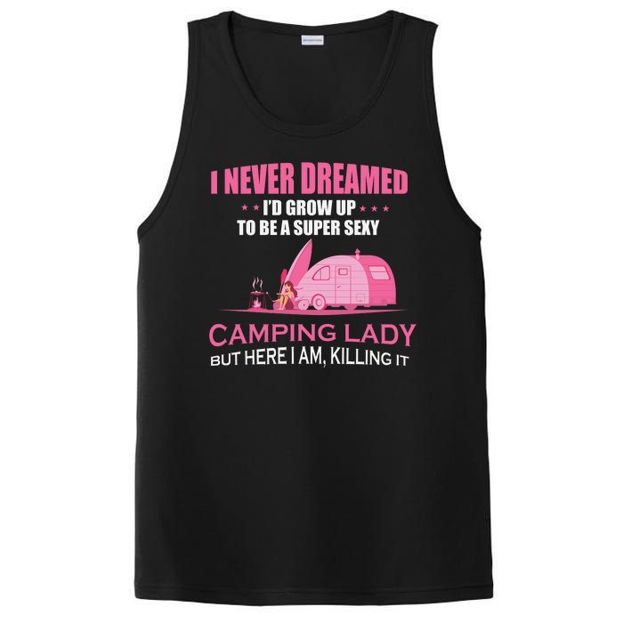 I Never Dreamed I'd Grow Up Super Sexy Camping Lady Camper PosiCharge Competitor Tank