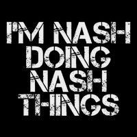 IM Nash Doing Nash Things Name Funny Birthday Gift Idea Kids T-Shirt