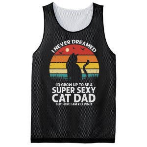 I Never Dreamed ID Grow Up To Be A Super Sexy Cat Dad Funny Mesh Reversible Basketball Jersey Tank