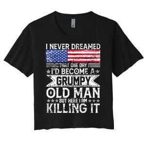 I Never Dreamed I'd Become A Grumpy Old Man Women's Crop Top Tee