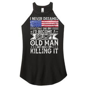 I Never Dreamed I'd Become A Grumpy Old Man Women's Perfect Tri Rocker Tank