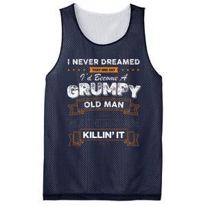 I Never Dreamed That Id Become A Grumpy Old Man Grandpa Mesh Reversible Basketball Jersey Tank