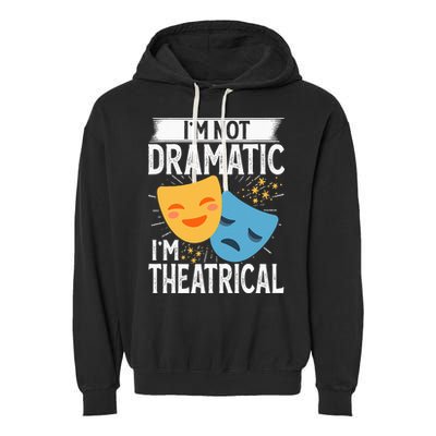 IM Not Dramatic IM Theatrical Garment-Dyed Fleece Hoodie