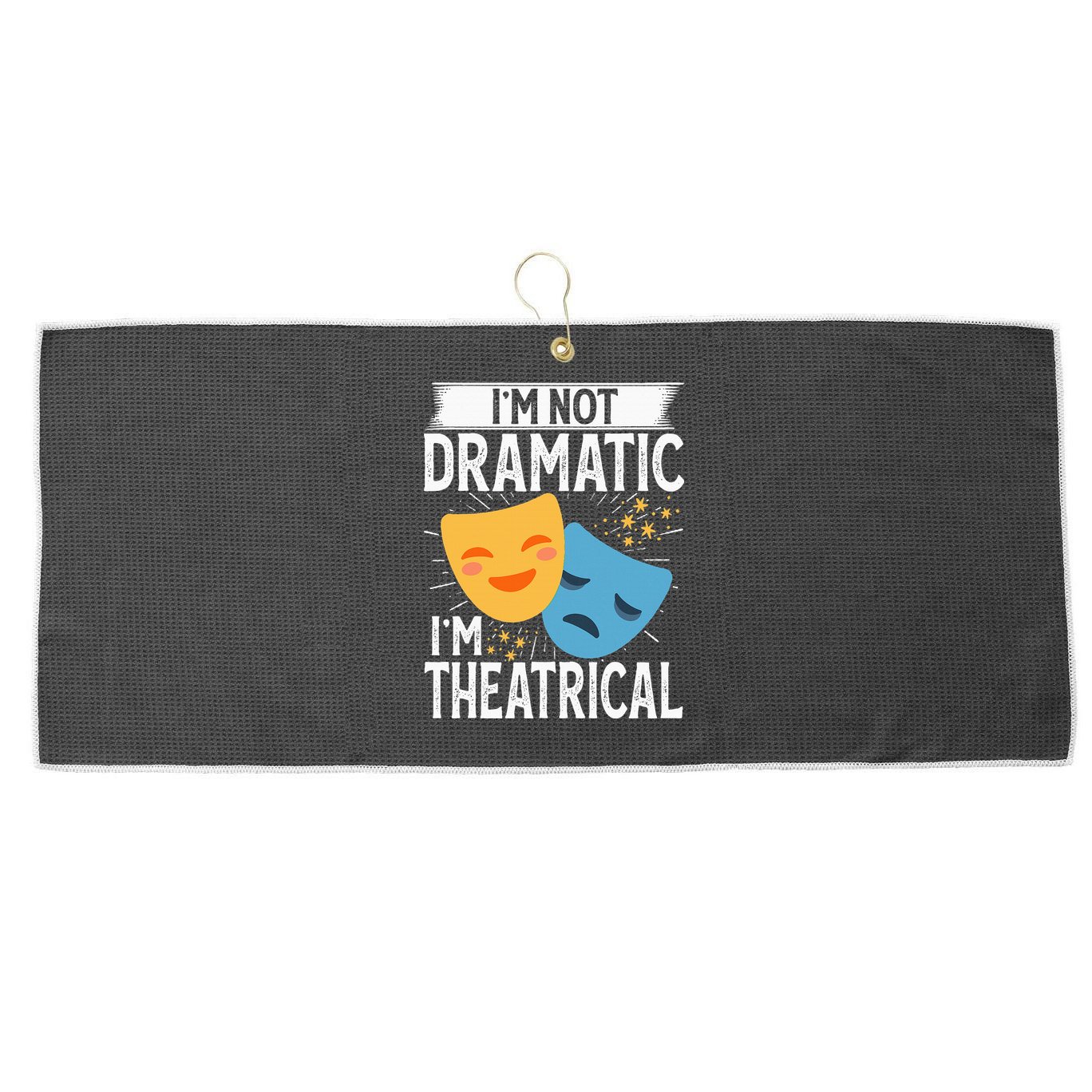 IM Not Dramatic IM Theatrical Large Microfiber Waffle Golf Towel