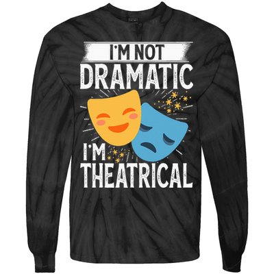 IM Not Dramatic IM Theatrical Tie-Dye Long Sleeve Shirt