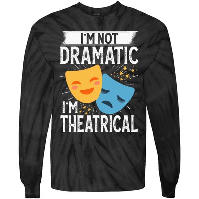 IM Not Dramatic IM Theatrical Tie-Dye Long Sleeve Shirt