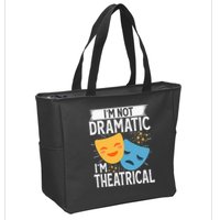 IM Not Dramatic IM Theatrical Zip Tote Bag