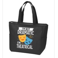 IM Not Dramatic IM Theatrical Zip Tote Bag