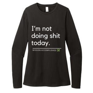 IM Not Doing Shit Today Mission Accomplished Womens CVC Long Sleeve Shirt