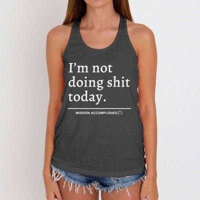 IM Not Doing Shit Today Mission Accomplished Women's Knotted Racerback Tank