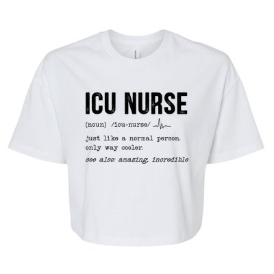 Icu Nurse Definition Hospital Rn Medical Intensive Care Unit Gift Bella+Canvas Jersey Crop Tee