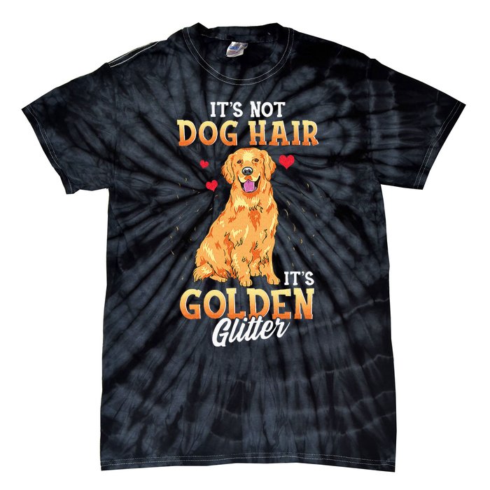 It's Not Dog Hair It's Golden Retriever Glitter Funny Dog Tie-Dye T-Shirt