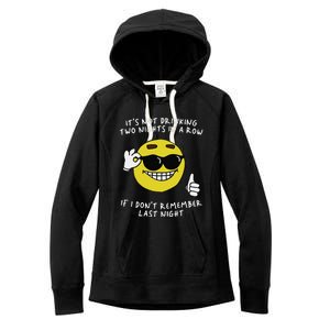 ItS Not Drinking Two Nights In A Row Women's Fleece Hoodie