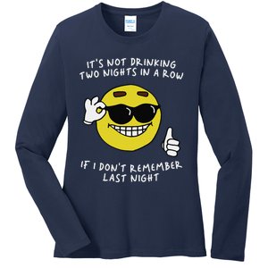 ItS Not Drinking Two Nights In A Row Ladies Long Sleeve Shirt