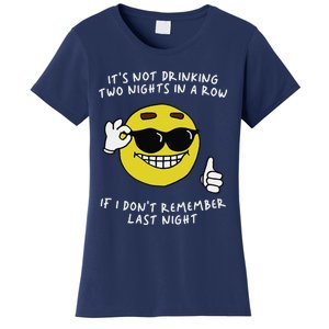 ItS Not Drinking Two Nights In A Row Women's T-Shirt