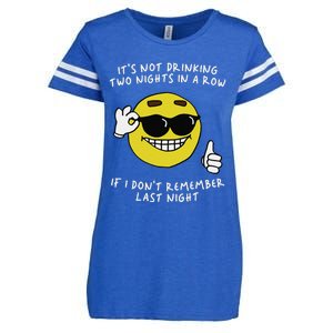 ItS Not Drinking Two Nights In A Row Enza Ladies Jersey Football T-Shirt