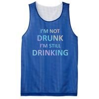 Im Not Drunk I Am Still Ing Funny Pub Crawl Beer Gift Mesh Reversible Basketball Jersey Tank