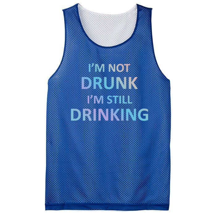 Im Not Drunk I Am Still Ing Funny Pub Crawl Beer Gift Mesh Reversible Basketball Jersey Tank