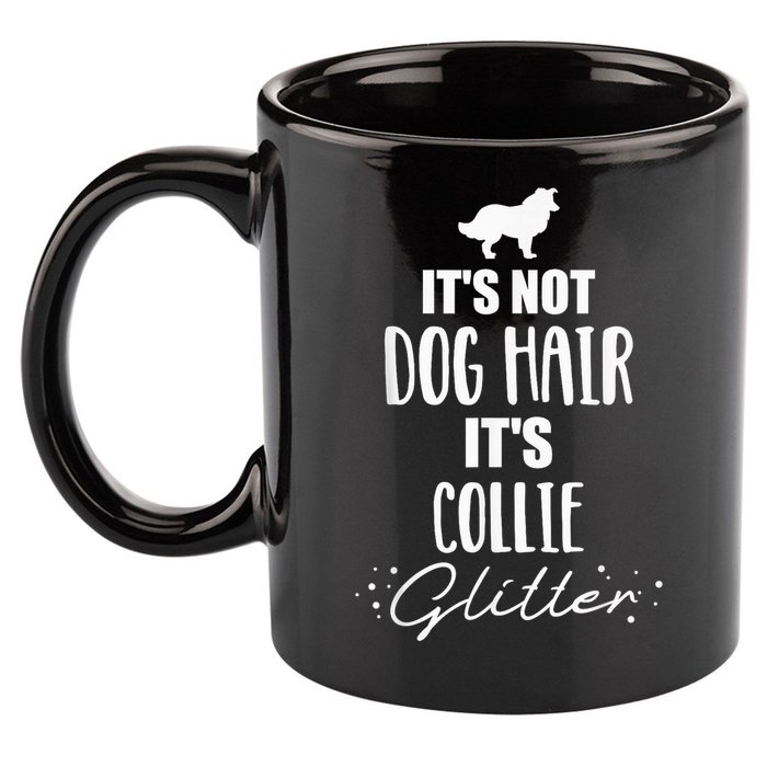 It'S Not Dog Hair It'S Collie 11oz C Handle Ceramic Mug