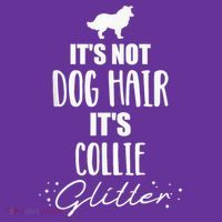 It'S Not Dog Hair It'S Collie Premium T-Shirt