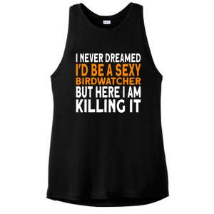 I Never Dreamed Id Be A Birdwatcher Birding Ladies PosiCharge Tri-Blend Wicking Tank