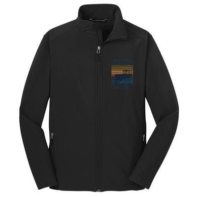 I Never Dreamed I'd Grow Up To Be A Super Sexy Pontoon Captain Core Soft Shell Jacket