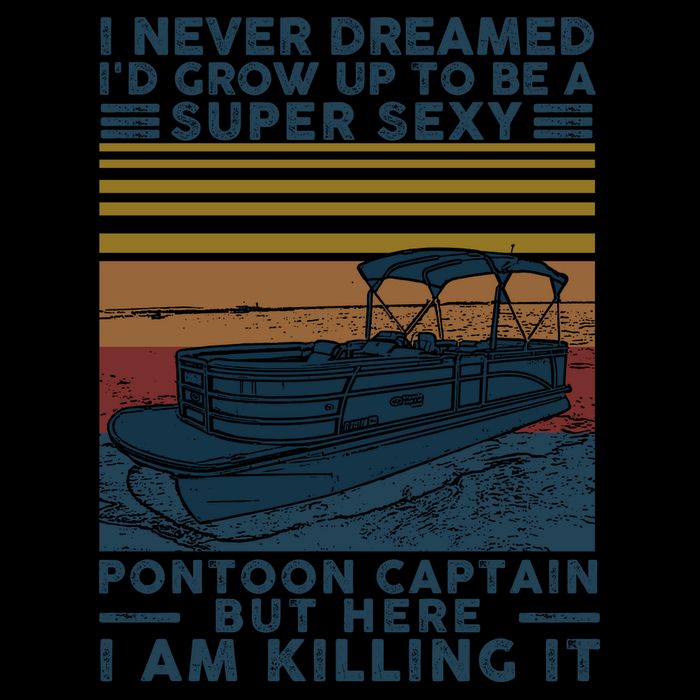 I Never Dreamed I'd Grow Up To Be A Super Sexy Pontoon Captain 16 in Basic Backpack