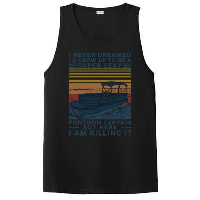 I Never Dreamed I'd Grow Up To Be A Super Sexy Pontoon Captain PosiCharge Competitor Tank