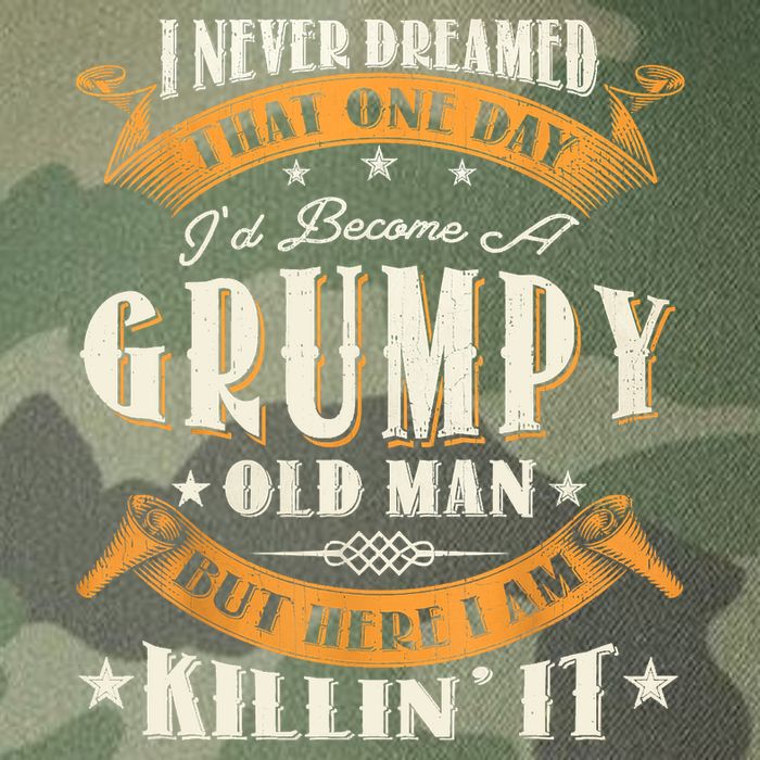 I Never Dreamed That I'd Become A Grumpy Old Man Grandpa Legacy Tie Dye Trucker Hat