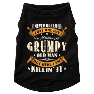 I Never Dreamed That I'd Become A Grumpy Old Man Grandpa Doggie Tank