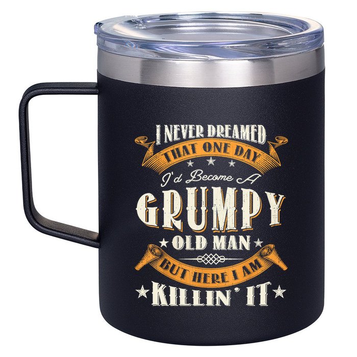 I Never Dreamed That I'd Become A Grumpy Old Man Grandpa 12oz Stainless Steel Coffee Mug
