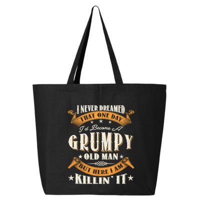 I Never Dreamed That I'd Become A Grumpy Old Man Grandpa 25L Jumbo Tote