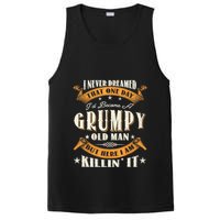 I Never Dreamed That I'd Become A Grumpy Old Man Grandpa PosiCharge Competitor Tank