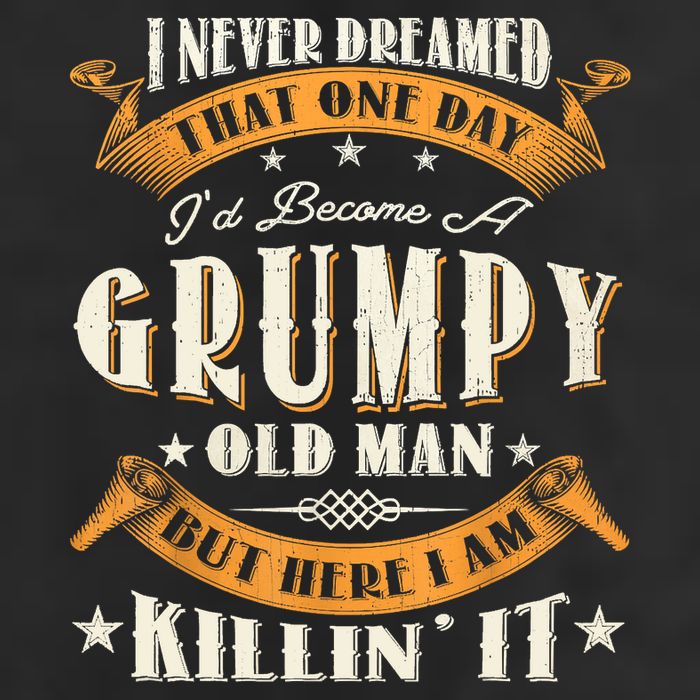 I Never Dreamed That I'd Become A Grumpy Old Man Grandpa Microfiber Hand Towel