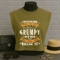 I Never Dreamed That I'd Become A Grumpy Old Man Grandpa Garment-Dyed Women's Muscle Tee