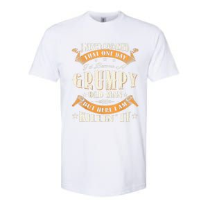 I Never Dreamed That I'd Become A Grumpy Old Man Grandpa Softstyle CVC T-Shirt