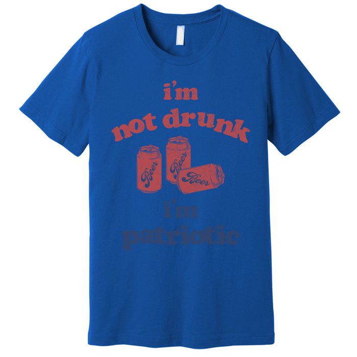 Im Not Drunk Im Patriotic Cans Gift Premium T-Shirt