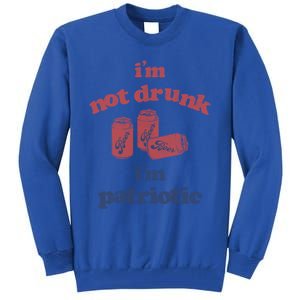 Im Not Drunk Im Patriotic Cans Gift Tall Sweatshirt