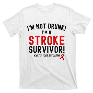 Im Not Drunk Im A Stroke Survivor T-Shirt