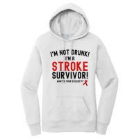 Im Not Drunk Im A Stroke Survivor Women's Pullover Hoodie