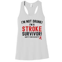 Im Not Drunk Im A Stroke Survivor Women's Racerback Tank