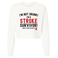 Im Not Drunk Im A Stroke Survivor Cropped Pullover Crew