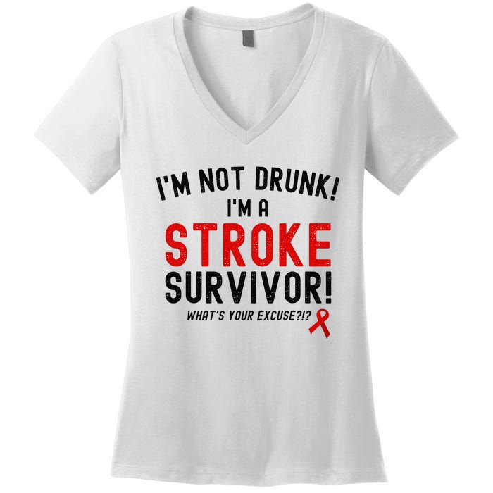 Im Not Drunk Im A Stroke Survivor Women's V-Neck T-Shirt