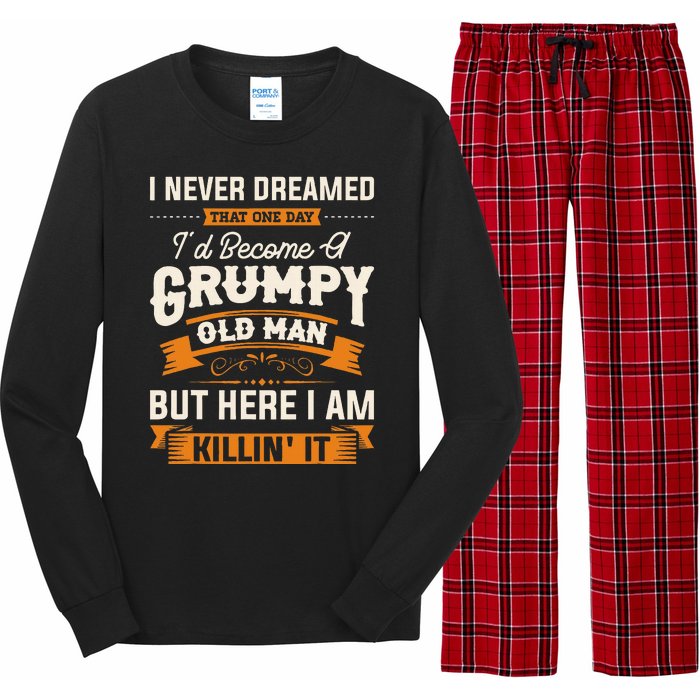 I Never Dreamed That Id Become A Grumpy Old Man Grandpa Long Sleeve Pajama Set