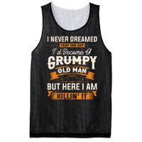 I Never Dreamed That Id Become A Grumpy Old Man Grandpa Mesh Reversible Basketball Jersey Tank