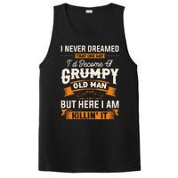 I Never Dreamed That Id Become A Grumpy Old Man Grandpa PosiCharge Competitor Tank