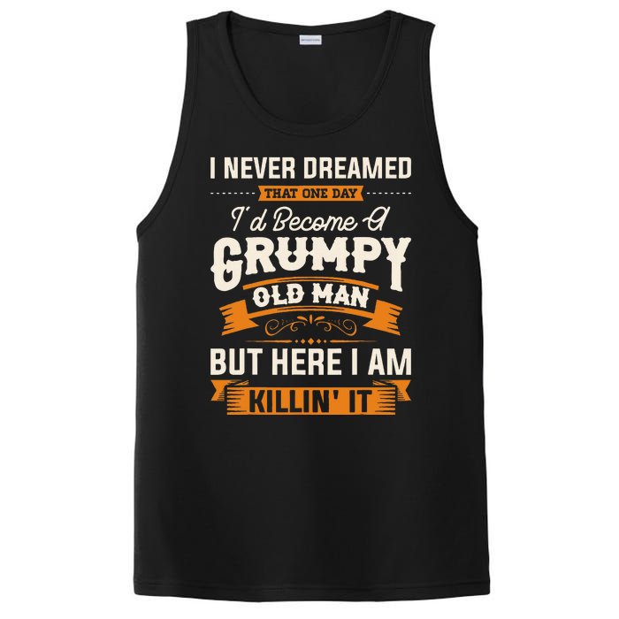 I Never Dreamed That Id Become A Grumpy Old Man Grandpa PosiCharge Competitor Tank