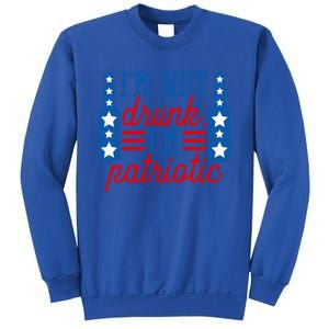 Im Not Drunk Im Patriotic Funny Ing American Flag Gift Sweatshirt