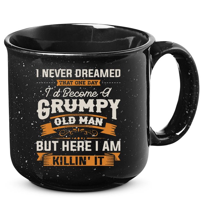 I Never Dreamed That I'd Become A Grumpy Old Man Grandpa 15oz Campfire Ceramic Mug