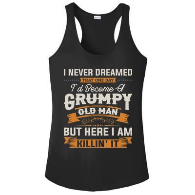 I Never Dreamed That I'd Become A Grumpy Old Man Grandpa Ladies PosiCharge Competitor Racerback Tank